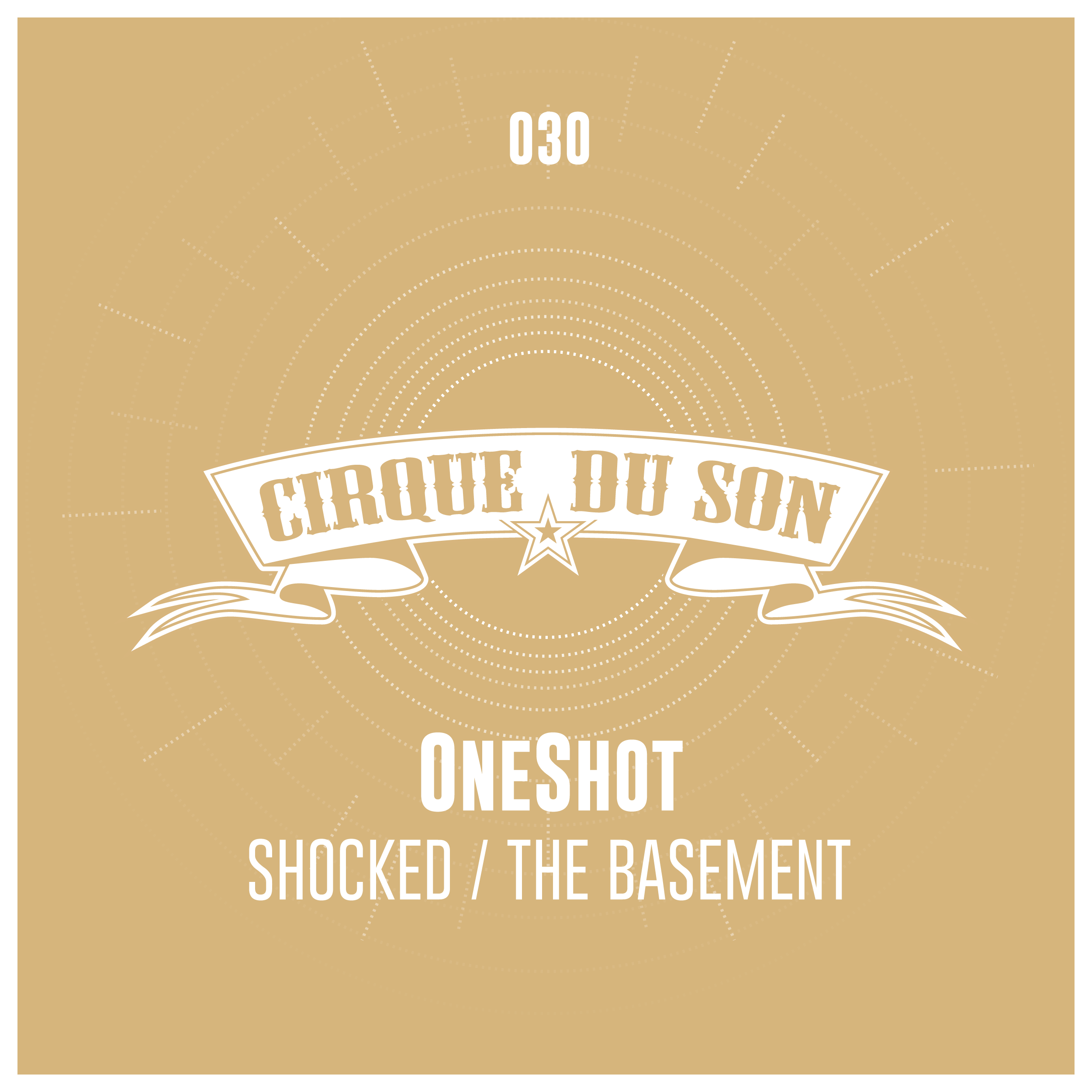 OneShot - Shocked / The Basement [CIRQ030] - Cirque du Son