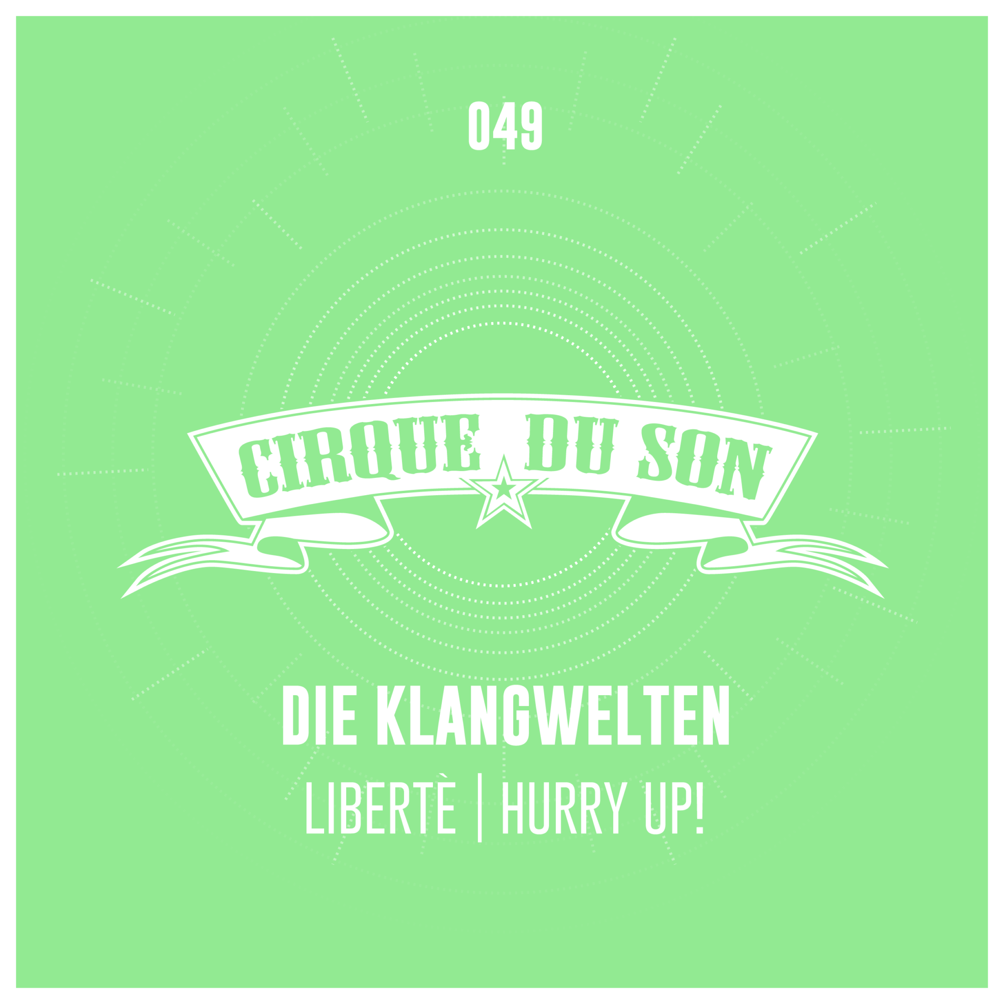 die-klangwelten-libert-hurry-up-cirq049-cirque-du-son